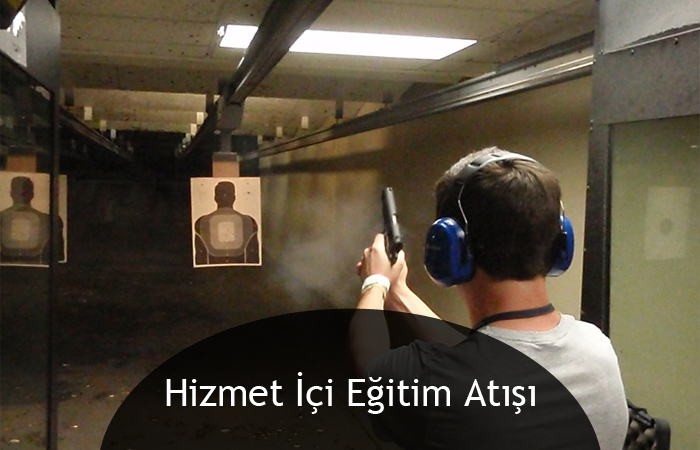 Hizmet İçi Eğitim Atışı